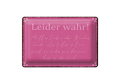 Femer GmbH Metallschild Spruch 30x40 cm Leider wahr Mütter lieben ihre Kinder mehr, (1 St), gewölbte Oberfläche, abgerundete Ecken, umgeschlagene Kanten