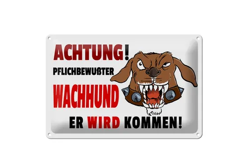 Blechschild Warnschild 30x20cm Achtung pflichtbewußter Hund Deko Schild tin sign