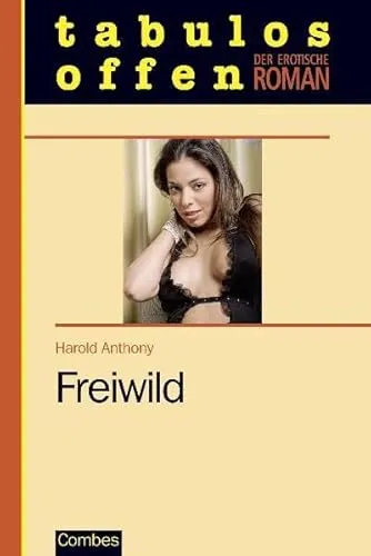 Freiwild (Der erotische Roman)