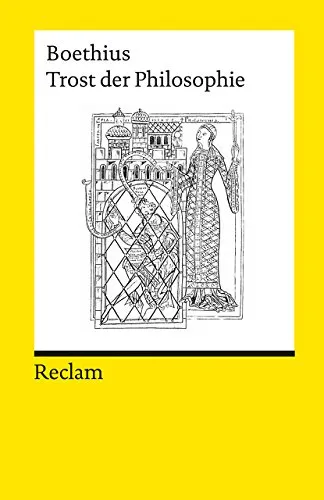 Trost der Philosophie: Boethius – Logik und Ethik (Reclams Universal-Bibliothek)