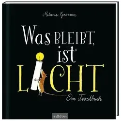 Produktbild Was bleibt, ist Licht: Ein Trostbuch