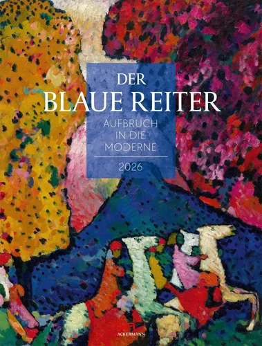 Der Blaue Reiter Kalender 2026: Aufbruch in die Moderne von Ackermann Kunstverlag