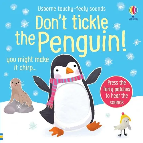 Don't Tickle the Penguin! (DON'T TICKLE Touchy Feely Sound Books)