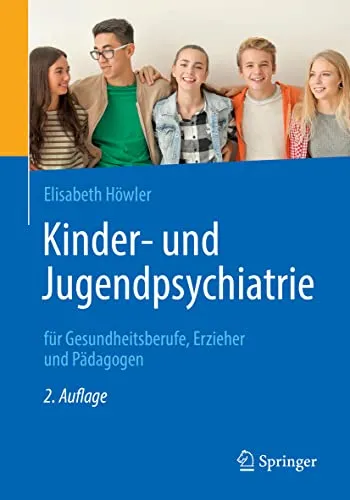 Kinder- und Jugendpsychiatrie für Gesundheitsberufe - Fachbuch für Erzieher und Pädagogen, bietet wertvolle Einblicke in die psychische Gesundheit von Kindern und Jugendlichen.