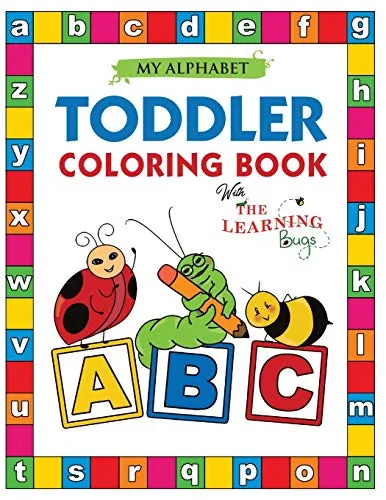My Alphabet Toddler Coloring Book with The Learning Bugs: Fun Coloring Books for Toddlers & Kids Ages 2, 3, 4 & 5