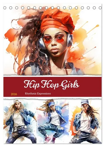CALVENDO Wandkalender Hip Hop Girls. Rhythmic Expressions (Tischkalender 2026 DIN A5 hoch)