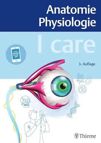I care Anatomie Physiologie Buch - Medizin Lehrbuch mit umfassenden Inhalten zur Anatomie und Physiologie, ideal für Studierende der Gesundheitsberufe.