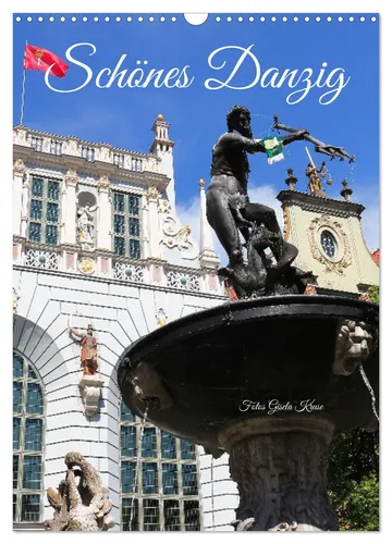 Schönes Danzig (Wandkalender 2026 DIN A3 hoch) - Kalender für Reisende: Entdecken Sie die historische Hafenstadt Danzig mit eindrucksvollen Motiven im A3-Format - ideal für Ihre Wand!