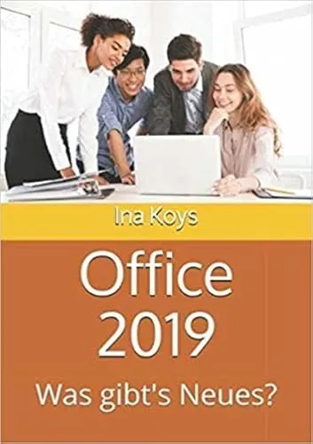 Office 2019: Was gibt's Neues? (Kurz & Knackig)