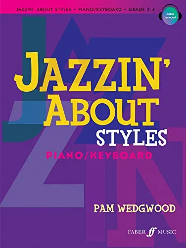Jazzin' About Styles Piano: Piano / Keyboard, Grade 2-4 (Faber Edition: Jazzin' About)