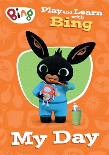 Play and Learn with Bing My Day: Bing-themed educational activity book for pre-schoolers learning about daily routines.