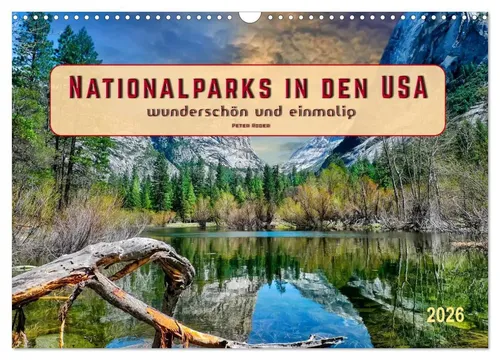 Nationalparks in den USA - Wandkalender 2026 DIN A3 quer - Kalender mit atemberaubenden Bildern der schönsten Nationalparks der USA, ideal für Naturfreunde und als Geschenk.