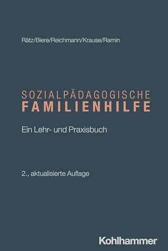 Sozialpädagogische Familienhilfe: Lehr- und Praxisbuch - Sozialpädagogik mit einem dialogischen Ansatz, der Reflexion und praxisnahe Methoden für erfolgreiche Familienhilfe bietet.