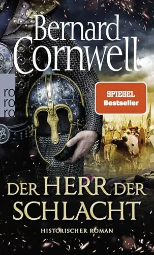 Der Herr der Schlacht: Historischer Roman (Die Uhtred-Saga, Band 13)