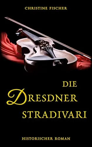 Die Dresdner Stradivari: DE