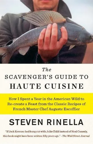 Steven Rinella The Scavenger's Guide to Haute Cuisine (Taschenbuch)