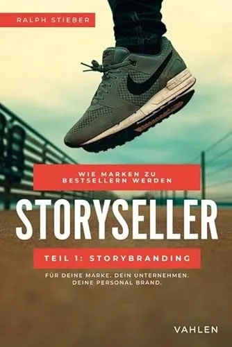 Storyseller: Wie Marken zu Bestsellern werden - Teil 1: Storybranding - Recht und Marketing kombiniert, lerne die Kunst des Storybrandings für erfolgreiche Markenentwicklung.