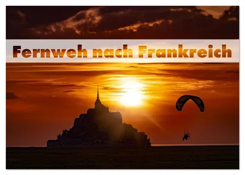 CALVENDO Wandkalender Fernweh nach Frankreich (Tischkalender 2026 DIN A5 quer), CALVENDO Mon