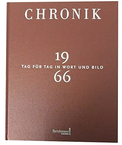 Jubiläumschronik 1966: Tag für Tag in Wort und Bild - Hörbuch über bedeutende Ereignisse 1966, erzählt mit faszinierenden Bildern und Geschichten für Geschichtsinteressierte.