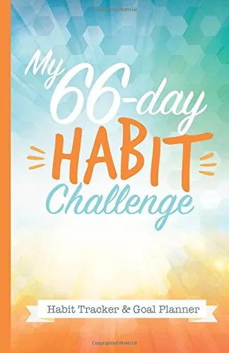 My 66-Day Challenge Habit Tracker & Goal Planner: A Daily Journal to Help You Track Your Habits and Achieve Your Dream Life