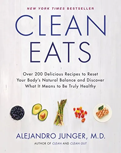 Clean Eats: Über 200 leckere Rezepte für natürliche Balance