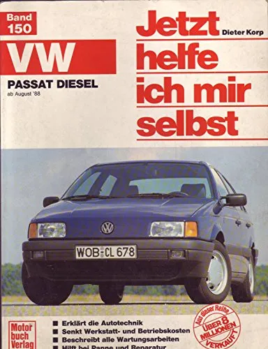 VW Passat Diesel Reparaturanleitung: ab August '88, Reprint der 1. Auflage 1991 - Praktische Reparaturanleitung für VW Passat Diesel, ideal für DIY-Enthusiasten und Autobesitzer, die selbst Hand anlegen wollen.