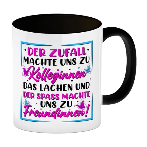 Der Zufall machte uns zu Kolleginnen Kaffeebecher in Schwarz mit Spruch