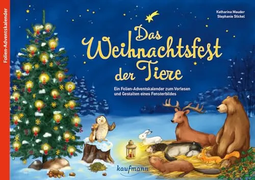 Das Weihnachtsfest der Tiere - Adventskalender für Kinder - Romane & Erzählungen: Ein kreativer Buch-Adventskalender mit 24 Kapiteln und einem zauberhaften Fensterbild für die Vorweihnachtszeit, ideal für Kinder ab 4 Jahren.