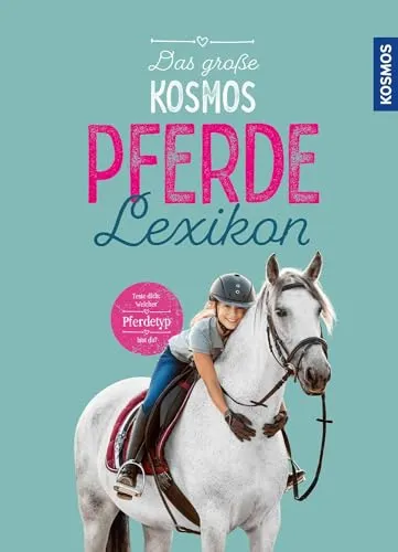 Das große Kosmos Pferdelexikon - Lexika für Kinder & Jugendliche, umfassendes Wissen über Pferde mit spannenden Fakten und Bildern für junge Pferdefans.