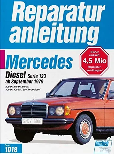 Reparaturanleitung Mercedes Diesel Serie 123 (ab Sept. 1979) - Detaillierte Reparaturanleitung für Mercedes Diesel Serie 123, ideal für DIY-Enthusiasten und Oldtimer-Liebhaber.