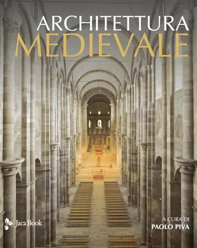 Architettura medievale (Illustrati. Arte mondo)