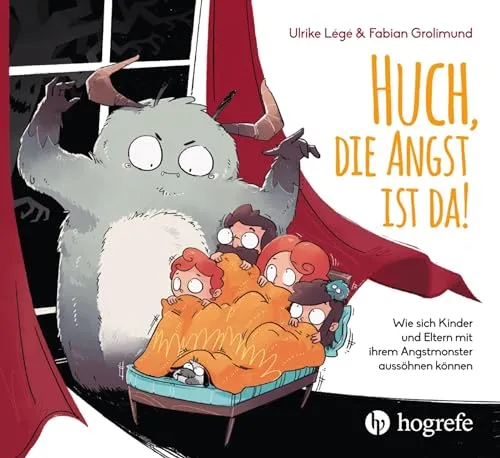 Huch, die Angst ist da!: Ratgeber für Kinder und Eltern - Schulratgeber zur Bewältigung von Ängsten, der Eltern und Kinder dabei unterstützt, gemeinsam mit ihrem Angst-Monster umzugehen.