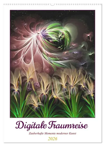 Heidemarie Sattler | Digitale Traumreise (Wandkalender 2026 DIN A2 hoch) - Entdecken Sie zauberhafte Momente moderner Kunst in diesem stilvollen Wandkalender. Ideal für Kunstliebhaber und eine besondere Bereicherung für jedes Zuhause.