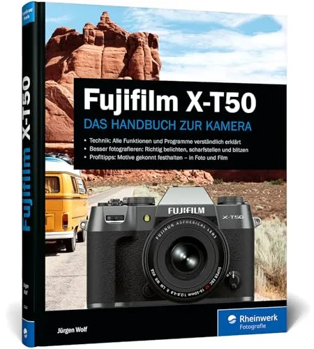 Fujifilm X-T50 Handbuch: Praxiswissen für Ihre Kamera - Fotografie Ausrüstung mit praxisorientierten Tipps und Tricks für die optimale Nutzung Ihrer Fujifilm X-T50.