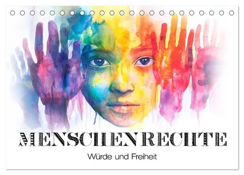 CALVENDO Wandkalender Menschenrechte - Würde und Freiheit (Tischkalender 2026 DIN A5 quer)