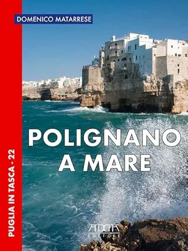 Polignano a Mare (Puglia in tasca)