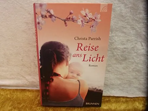 Reise ans Licht: Roman