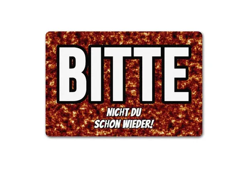 speecheese Fußmatte Fußmatte in 40x60 cm ohne Rand mit Spruch Bitte nicht du schon