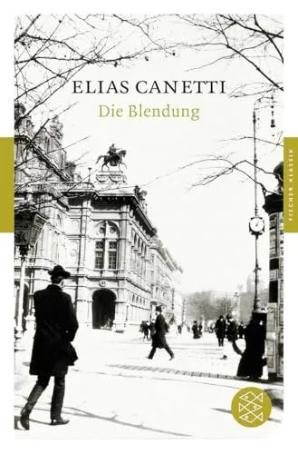 Die Blendung: Roman (Elias Canetti, Werke (Taschenbuchausgabe))