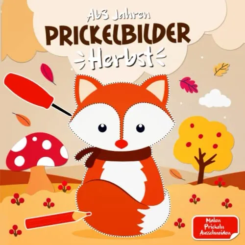 Prickelbilder Herbst: Basteln, Prickeln, Malen und Ausschneiden - Prickelset Kinder ab 3 - Herbst Bastelbuch für kinder 3 jahre - Prickelblock für Jungen und Mädchen