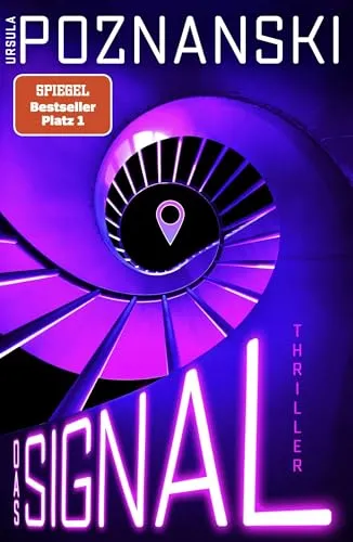 Das Signal: Thriller – Ein fesselnder Psychothriller - Erleben Sie 