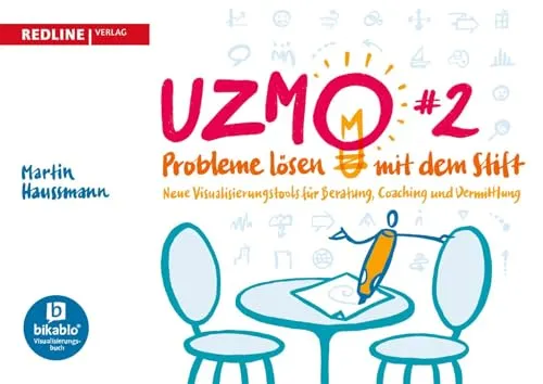 UZMO 2 - Probleme lösen mit dem Stift - Management-Buch zur Dialogvisualisierung, das Führungskräften und Coaches hilft, komplexe Themen durch Zeichnen zu klären und neue Perspektiven zu entwickeln.
