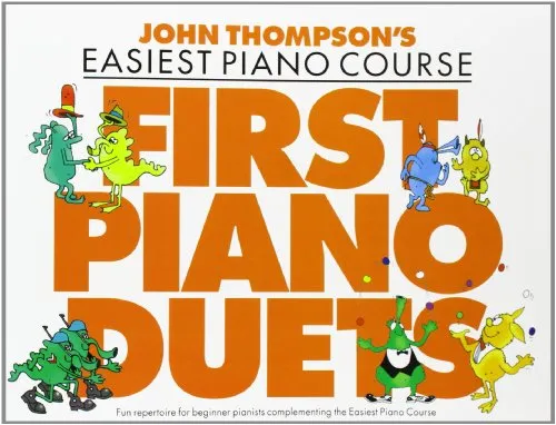John Thompson's Piano Course: First Piano Duets.