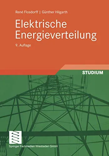 Elektrische Energieverteilung: Mit 95 Beispielen - Hardware & Technik, umfassender Leitfaden mit 95 praxisnahen Beispielen zur effizienten Energieverteilung in der Elektrotechnik.