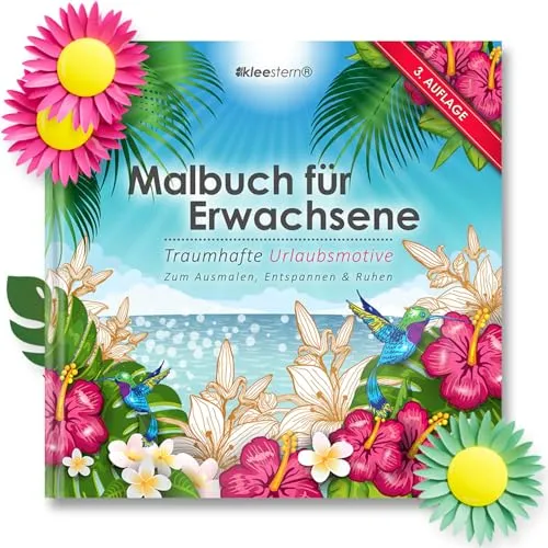 Malbuch für Erwachsene: Traumhafte Urlaubsmotive zum Ausmalen, Entspannen & Ruhen