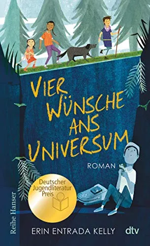 Vier Wünsche ans Universum: Ausgezeichnet mit dem Deutschen Jugendliteraturpreis