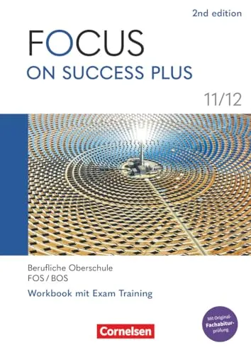 Focus on Success PLUS - Berufliche Oberschule: FOS/BOS 2024 - B1/B2: 11./12. Jahrgangsstufe: Arbeitsheft - Mit Lösungsbeileger