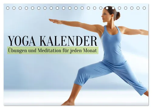 Yoga Kalender 2025 von Mb Fotografie - Kalender mit praktischen Yoga-Übungen und Meditationen für jeden Monat, ideal für Entspannung und Achtsamkeit, hergestellt in Deutschland.