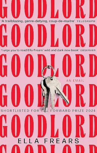 Goodlord: An Email: Shortlisted for the Forward Prize for Poetry 2024