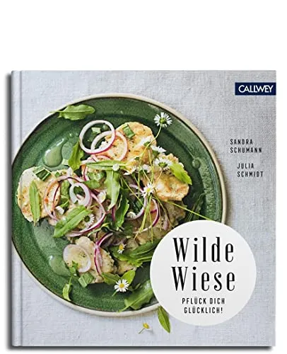 Wilde Wiese: 50 Rezepte mit Wildpflanzen und Wildkräutern - Kräuter in Haus & Garten, entdecken Sie kreative Rezepte mit gesunden Wildpflanzen und Wildkräutern für Ihre Küche.